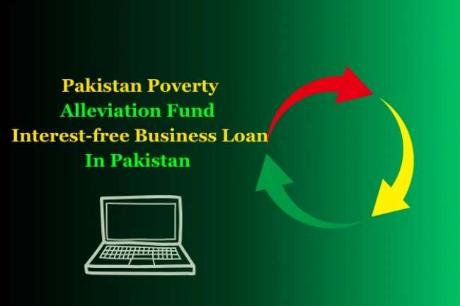 Business-Loan-In-Pakistan-Pakistan-Poverty-Alleviation-Fund-Interest-free-business-Loan-In-Pakistan