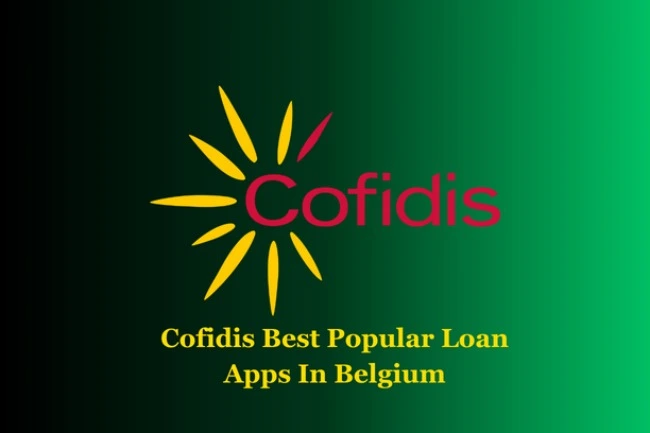 Top-7-Best-Loan-Apps-In-Belgium-Cofidis-Best-Popular-Loan-Apps-In-Belgium-Personal-Loans-In-Belgium