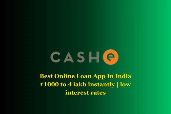 Top-10-Instant-Loan-Apps-In-India-Best-Urgent-Cash-Loan-Apps-cashe-Best-Online-Loan-App-In-India-₹1000-to-4-lakh-instantly-low-interest-rates