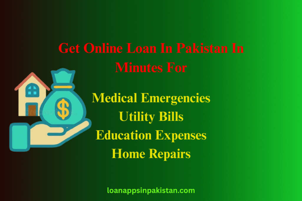 Small-Amount-Loan-Apps-For-Emergency-Cash-In-Pakistan-Medical-Emergencies-Utility-Bills-Education-Expenses-Home-Repairs