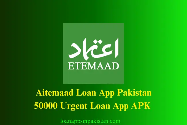 Aitemaad-Loan-App-Pakistan-Aitemaad-Loan-App-APK-50000